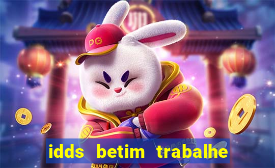 idds betim trabalhe conosco 2024