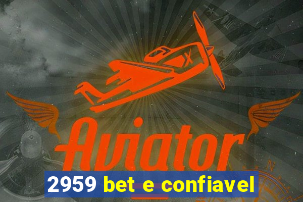 2959 bet e confiavel