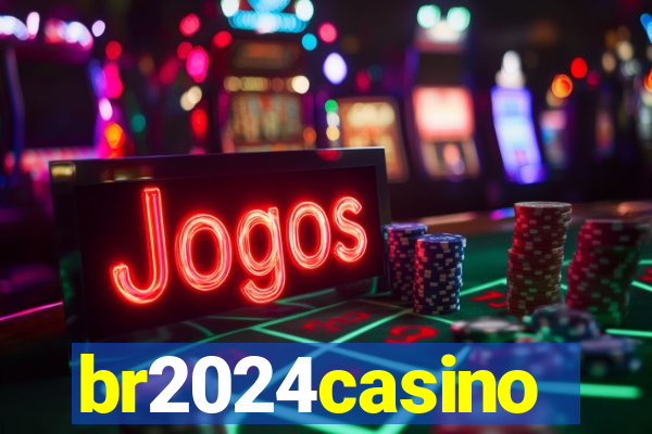 br2024casino