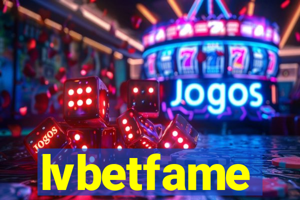 lvbetfame