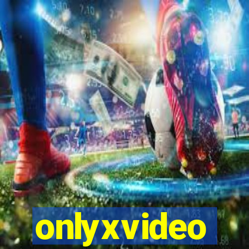 onlyxvideo