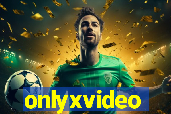 onlyxvideo