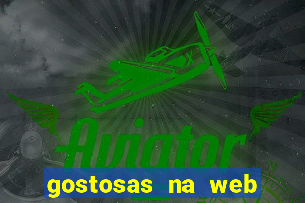 gostosas na web cam ao vivo