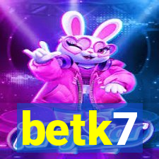 betk7
