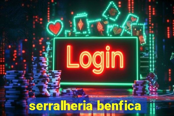serralheria benfica