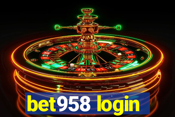 bet958 login