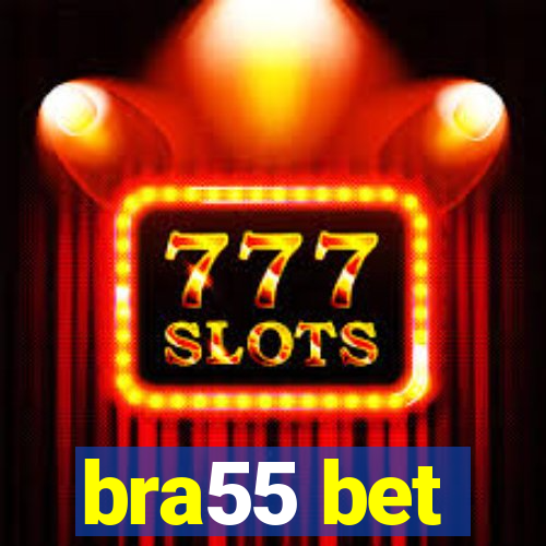 bra55 bet