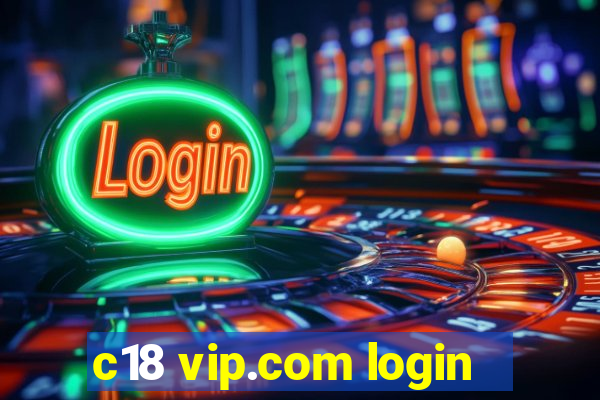 c18 vip.com login