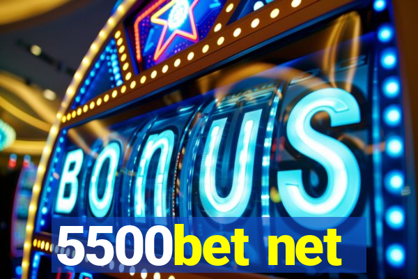 5500bet net