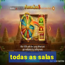 todas as salas