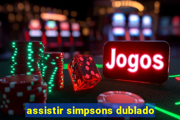 assistir simpsons dublado