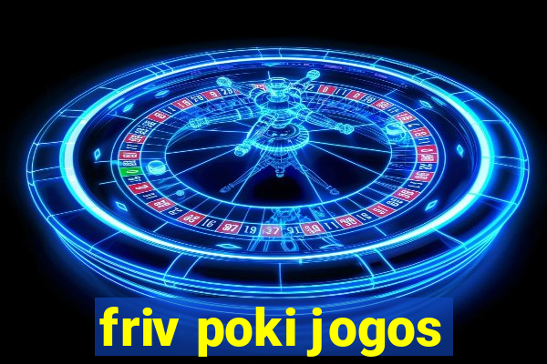 friv poki jogos