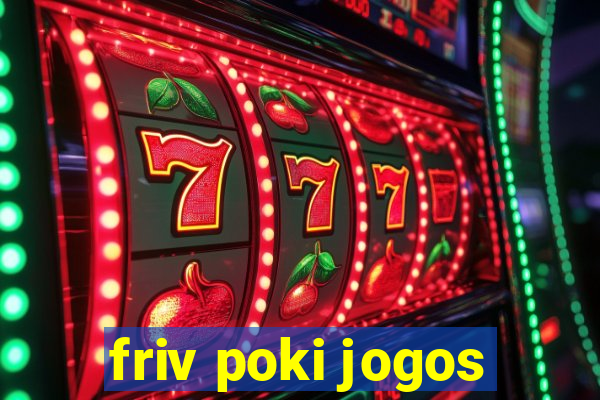 friv poki jogos