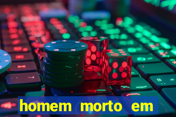 homem morto em cachoeira bahia