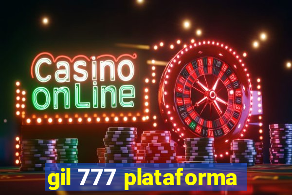 gil 777 plataforma
