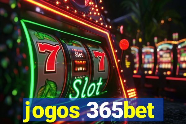 jogos 365bet