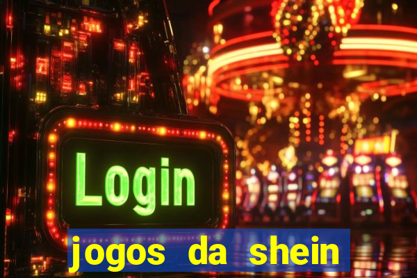 jogos da shein para ganhar pontos