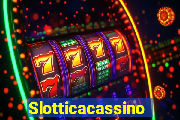 Slotticacassino