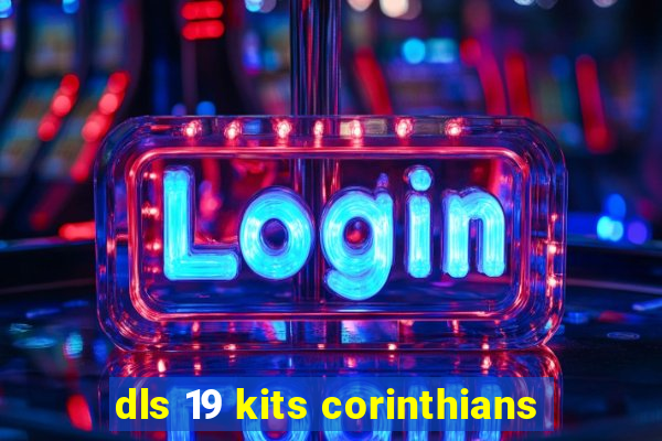 dls 19 kits corinthians