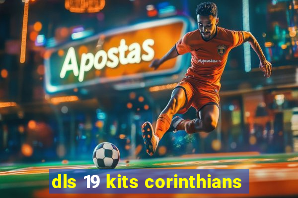 dls 19 kits corinthians
