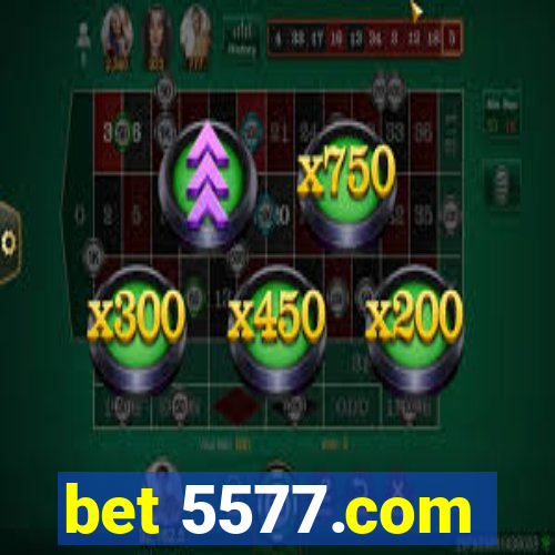bet 5577.com