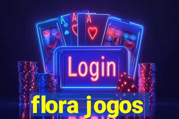 flora jogos