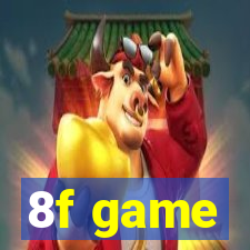 8f game