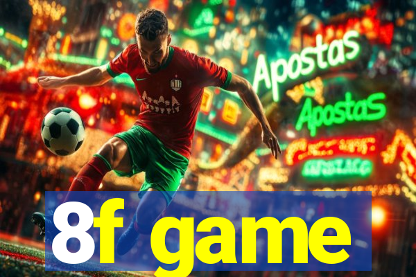 8f game