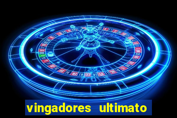 vingadores ultimato assistir drive