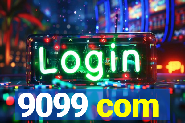 9099 com