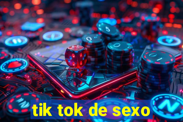 tik tok de sexo