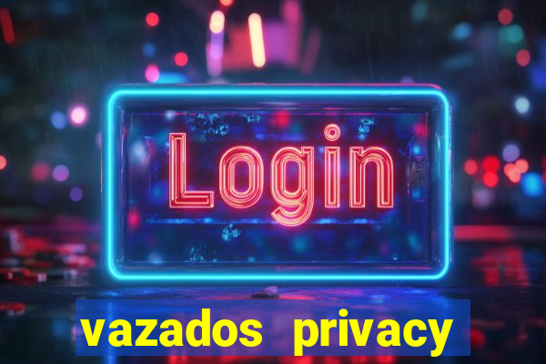 vazados privacy belle belinha