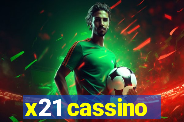 x21 cassino