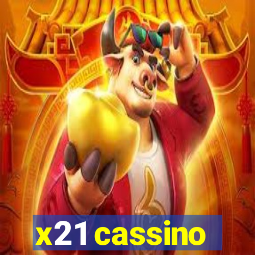 x21 cassino