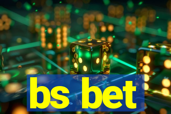 bs bet