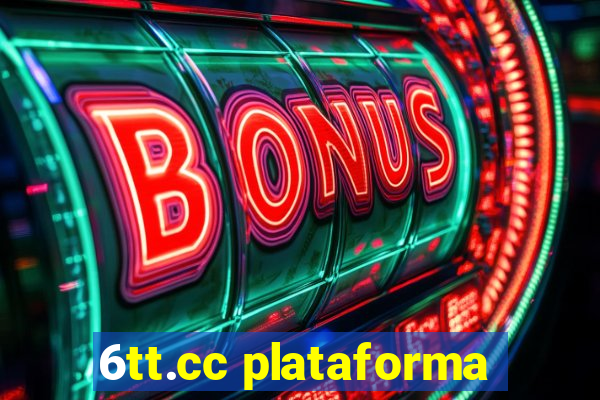 6tt.cc plataforma