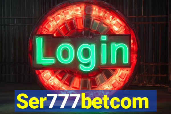 Ser777betcom
