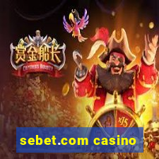 sebet.com casino