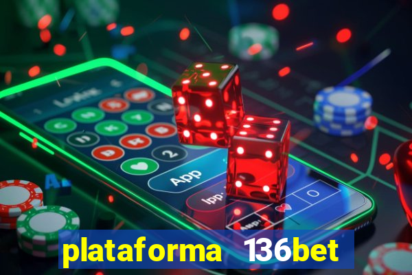 plataforma 136bet paga mesmo