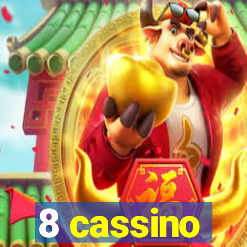 8 cassino