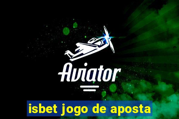 isbet jogo de aposta