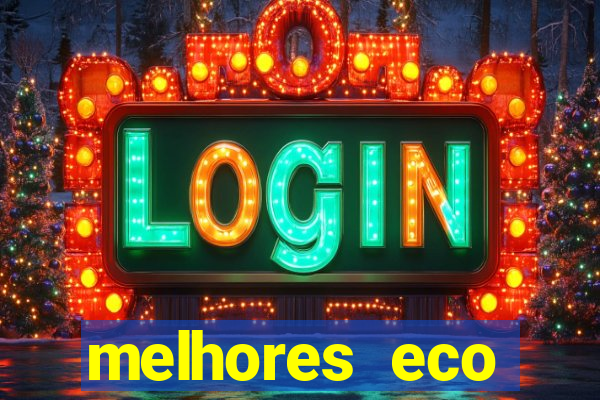 melhores eco resorts do brasil