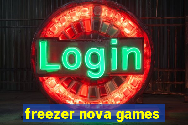 freezer nova games