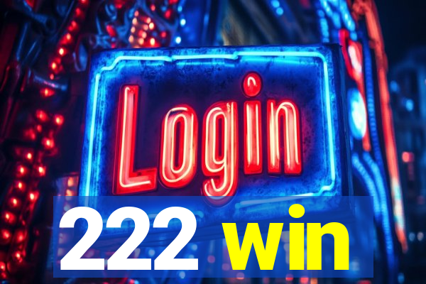 222 win