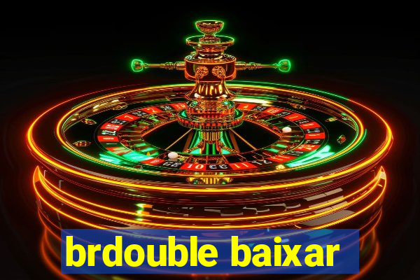 brdouble baixar