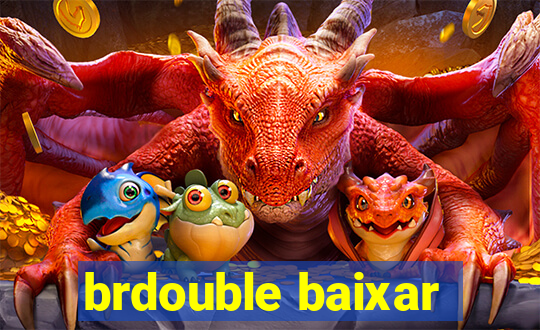 brdouble baixar