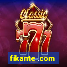 fikante .com
