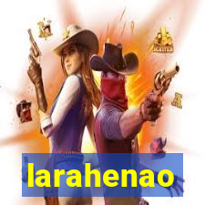 larahenao