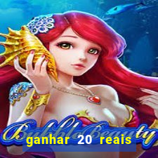 ganhar 20 reais por cadastro