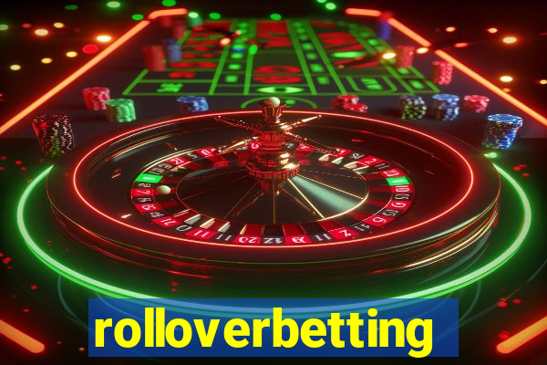 rolloverbetting